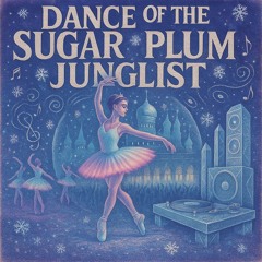 Dance Of The Sugar Plum Junglist