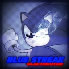 BLUE STREAK - (Electricuted)