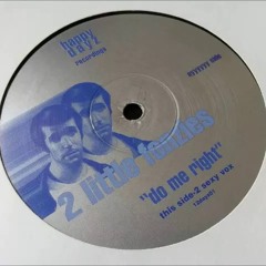 2 Little Fonzies - Do Me Right (2 Sexy Vox)