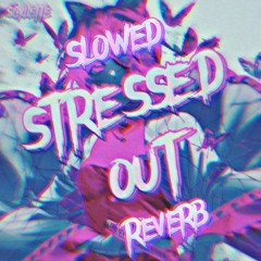Stressed out (Slowed and reverb)