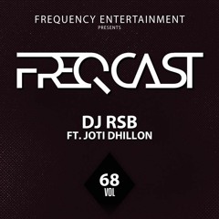 DJ RSB FT. JOTI DHILLON - Freqcast Vol. 68