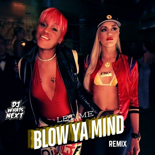 EVE FT. GWEN STEFANI -  LET ME BLOW YA MIND (DUTTY FLEX) (DJ WHATSNEXT EDIT) (CLEAN)