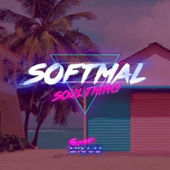 Softmal - Soul Thing (Original Mix) OUT NOW ON BEATPORT
