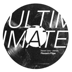 Denzel Curry - Ultimate (Flexsa's Flips) [FREE DL]