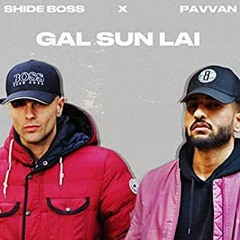 Gal Sun Lai - Shide Boss X Pavvan - (Prod By Arky)
