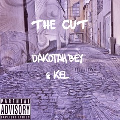 DAKOTAH BEY & KEL - THE CUT