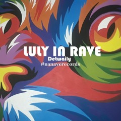 FREE DOWNLOAD - Luly in rave