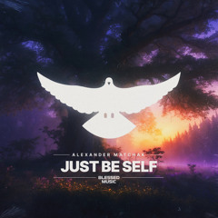 Alexander Matchak - Just Be Self