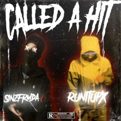 RunItUpX - Called A Hit (feat. Sinzfrmda6)