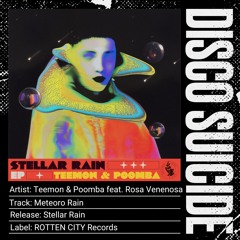 Teemon & Poomba  - Meteoro Rain feat. Rosa Venenosa [ROTTEN CITY Files]