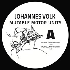 A1 Johannes Volk - Mutable Motor Unit l - EFR008