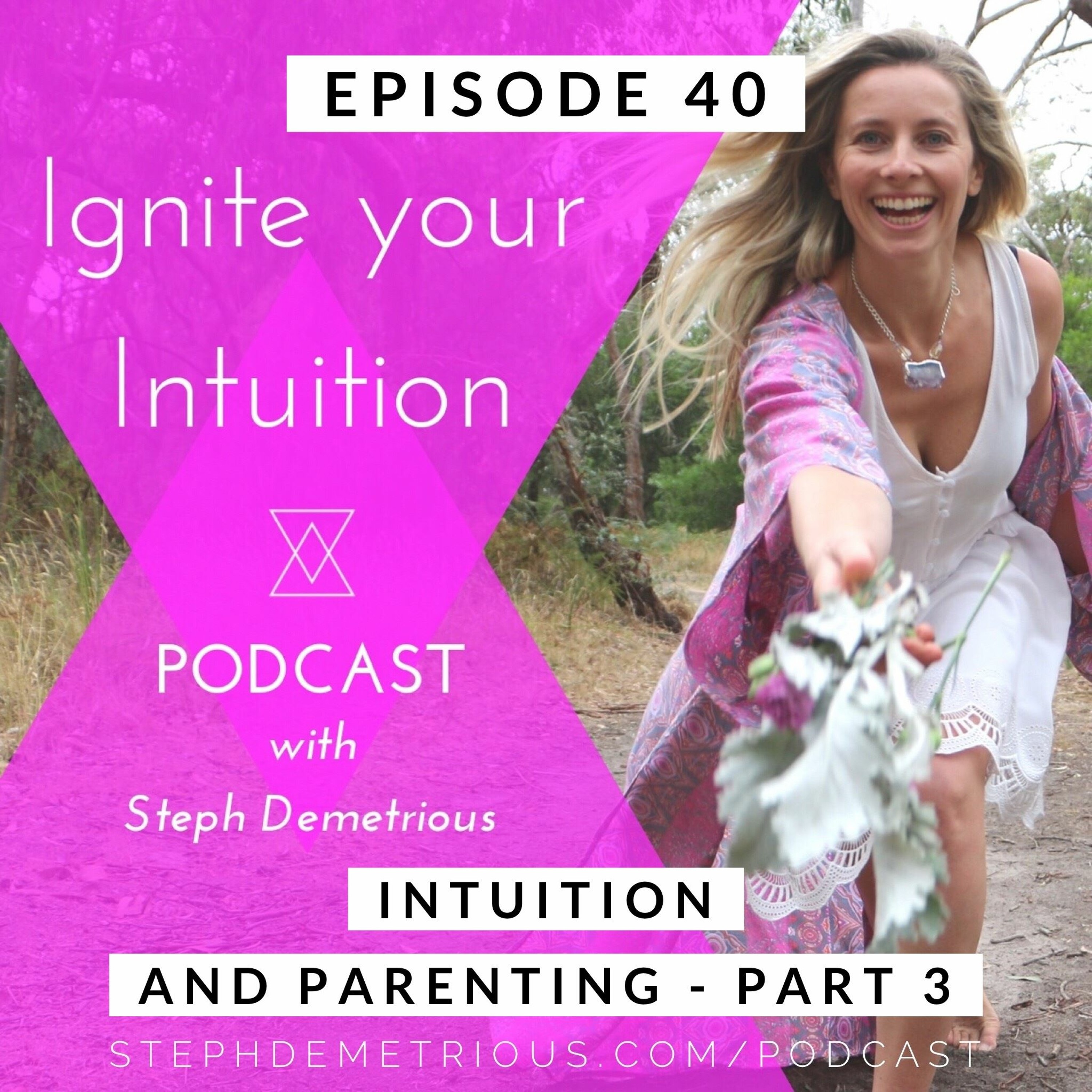 #40 - Intuition And Parenting - Part 3 episode artwork