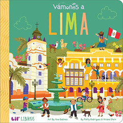 [ACCESS] PDF 💝 VÁMONOS: Lima (Lil' Libros) (English and Spanish Edition) by  Patty R