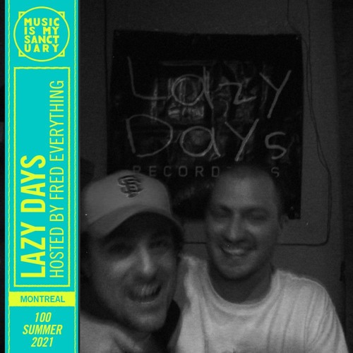 LAZY DAYS — Show #100 (Hosted by Fred Everything)