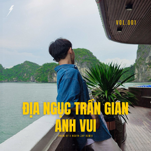 Mashup Địa ngục trần gian x Anh vui - Phạm Kỳ x Nguyn Zap remix