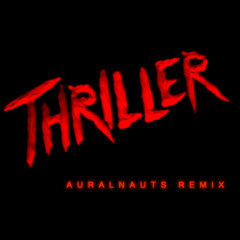Thriller - Auranauts Remix (2020 edit)