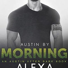 %* Austin by Morning by Alexa Padgett