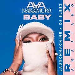 Aya Nakamura - Baby (Launchmachine X DJ Sleez Amapiano Remix)