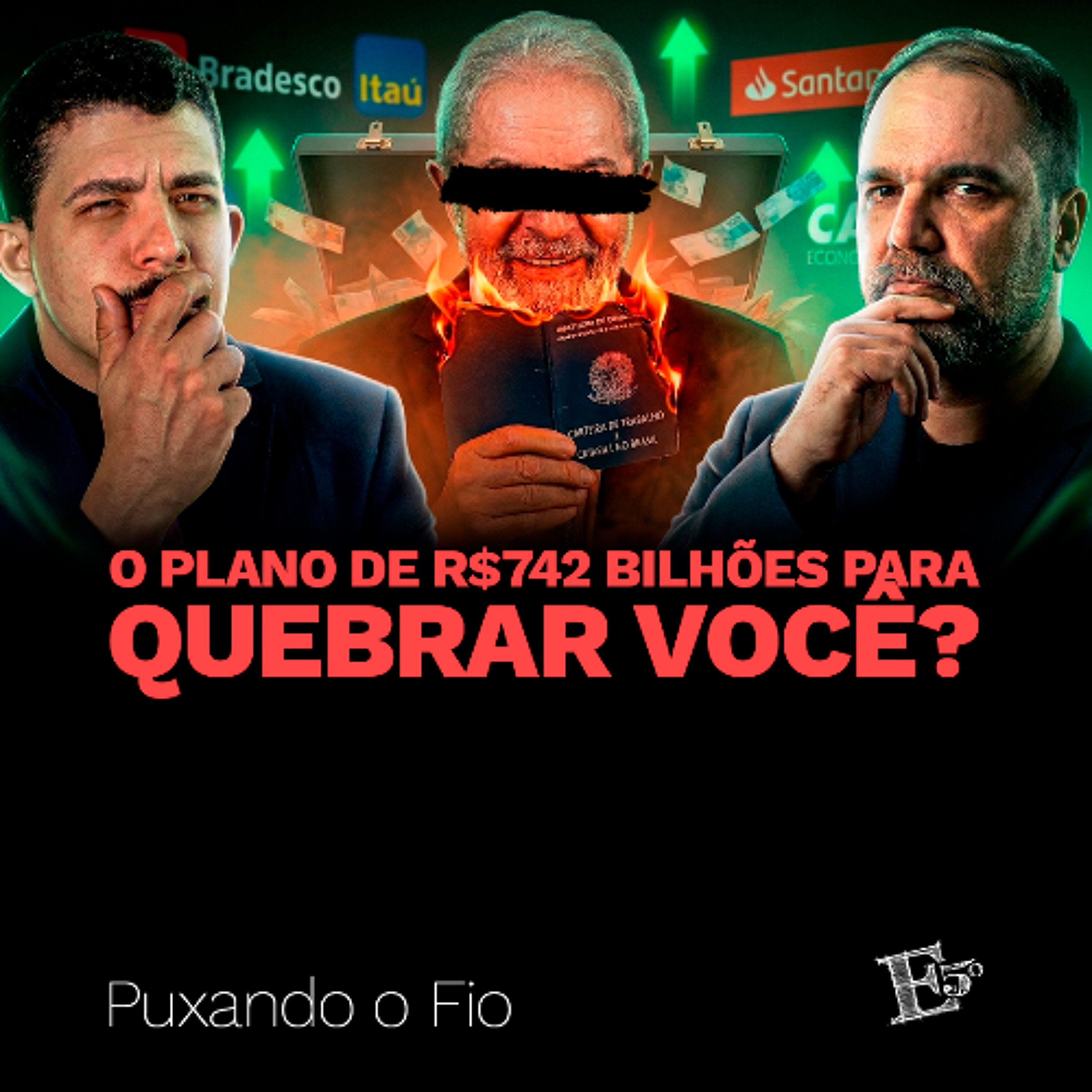 O Plano de R$742 BILHÕES Para Quebrar Você? | PUXANDO O FIO [AO VIVO] (08/04/2026) episode artwork