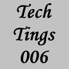 Tech Tings 006 - Live From Quarantine