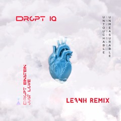 Dropt IQ - Dropt Einstein (Just Love) (Leanh Radio Remix)