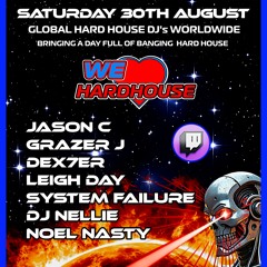 Noel Nasty @ WeLoveHardHouse Livestream (XTRA HARD MIX)