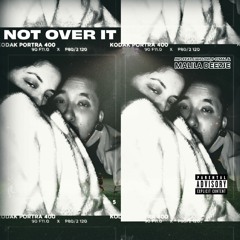 NOT OVER IT (feat. Liah Low, P O'Mal, & Malila Deezje)