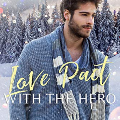 Get KINDLE 💏 Love Pact with the Hero: A Christian Bodyguard Christmas Romance by  Li