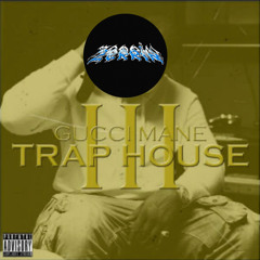 Gucci Mane -Trap House 3( ZERRIN FLIP)