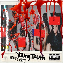 Track05.YOUngTRUth - Party (Skit)
