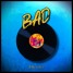 Bad