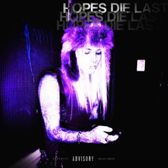 “HOPES DIE LAST” (remastered)