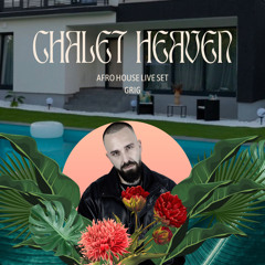 GRIG- Live @ Chalet Heaven, Dej ( Afro House Set )