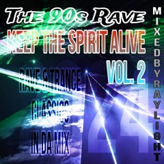 The 90s Rave - Keep The Spirit Alive Vol. 2