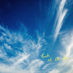 Look at the sky