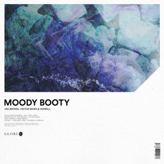 Vee Brondi, Viktor Mora & Henrell - Moody Booty | GLO159 | Out Now