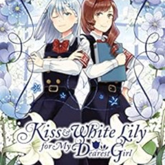 GET KINDLE 📬 Kiss and White Lily for My Dearest Girl Vol. 8 by , Canno PDF EBOOK EPU