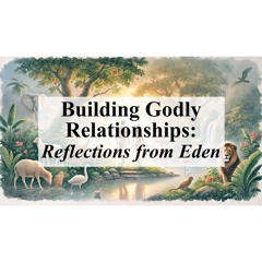 Building Godly Relationships