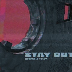 Kooma & To NY - Stay Out