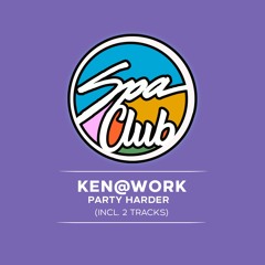 [SPC07] KEN@WORK - Party Harder