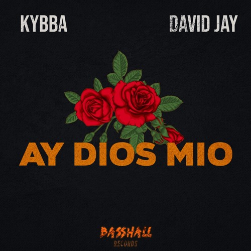 Kybba & David Jay - Ay Dios Mio (EXTENDED VERSION)