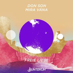 Premiere : Don Son & Mira Vana - Freie Liebe (Original Mix)[Bunte Kuh]