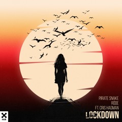 Pirate Snake, Rode Feat. Chris Hagman - Lockdown (Extended Mix)
