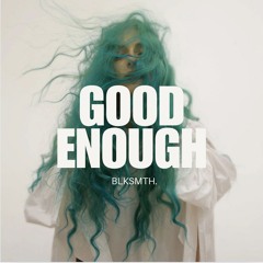 Good Enough