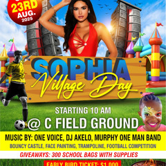 SOPHIA VILLAGE DAY PROMO UPDATE BIG PAPA & DJ DARRY