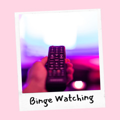 Binge Watching