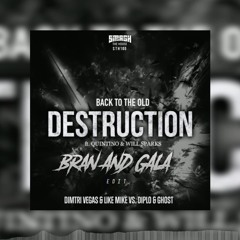 DV&LM x Quintino vs Will Sparks - Back To the Old Destruction (Bran & Gala Mashup)