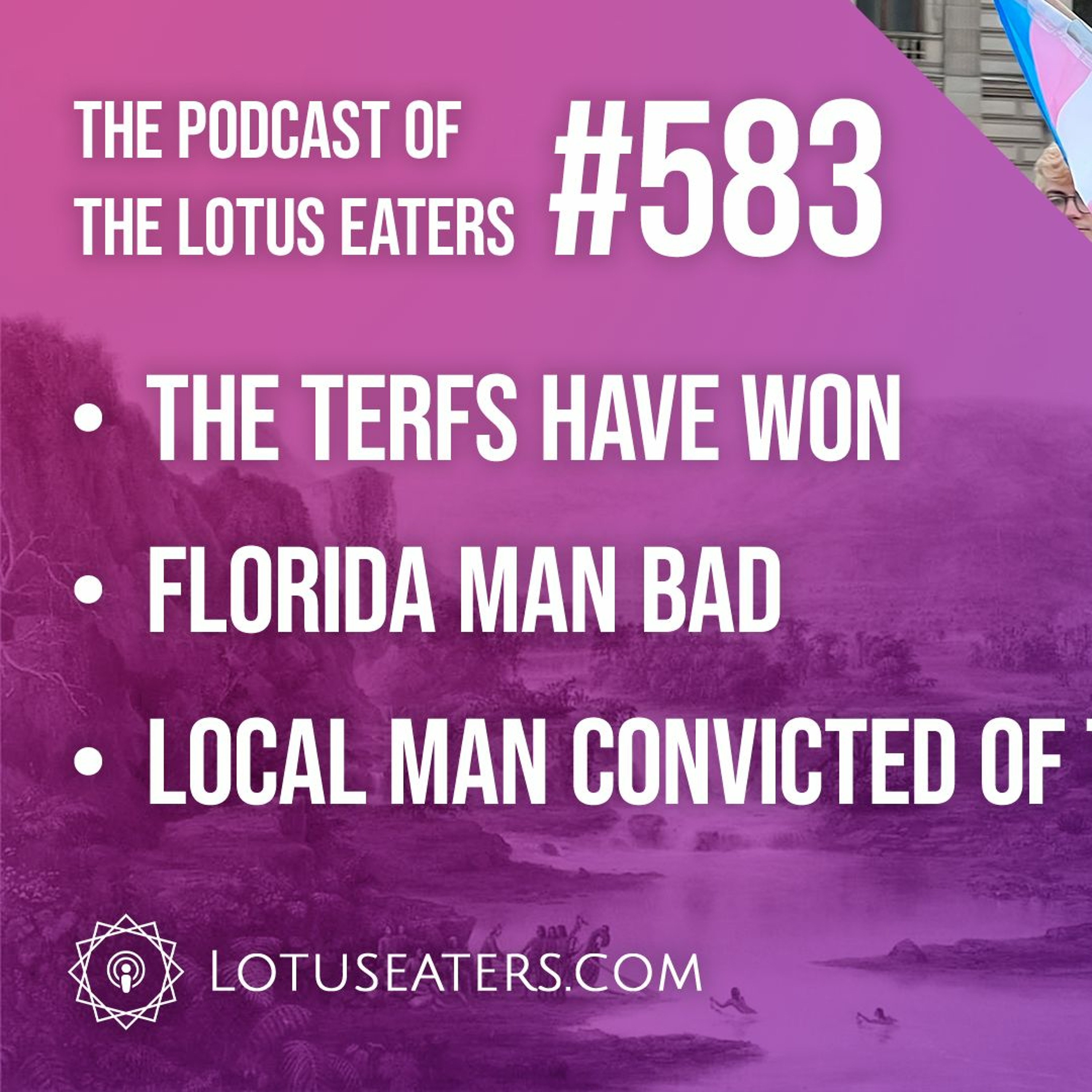 The Podcast of the Lotus Eaters #583