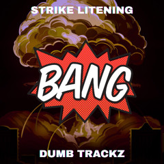 BANG! - Strike Litening x Dumb Trackz
