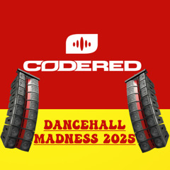 Code Red Dancehall Madness 2025